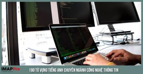 190 từ vựng tiếng Anh chuyên ngành công nghệ thông tin